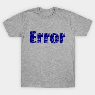 ERROR T-Shirt